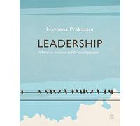 Leadership : A Diverse, Inclusive and Critical Approach