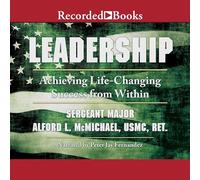 Leadership: Achieving Life-Changing Success from Within
