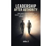 Leadership After Authority