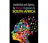 Leadership and Agency by Women Engineers in South Africa