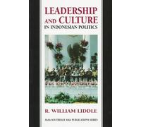 Leadership and Culture in Indonesian Politics (Southeast Asia Publications Series)