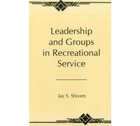 Leadership And Groups In Recreational Service