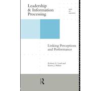 Leadership and Information Processing – Linking Perceptions and Performance – Routledge