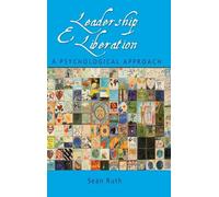 Leadership and Liberation: A Psychological Approach