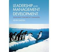Leadership and Management Development: Developing Tomorrow's Managers