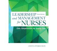 Leadership and Management for Nurses: Core Competencies for Quality Care