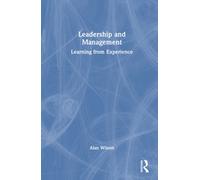 Leadership and Management : Learning from Experience
