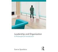 Leadership and Organization: A Philosophical Introduction