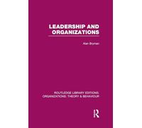 Leadership and Organizations (RLE: Organizations) (Routledge Library Editions: Organizations)