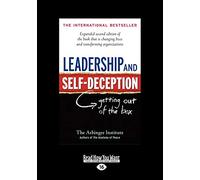 Leadership And Self-Deception (Large Print): Getting Out of the Box
