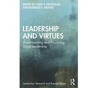 Leadership and Virtues – Understanding and Practicing Good Leadership