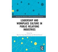 Leadership and Workplace Culture in Public Relations Industries