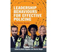 Leadership Behaviours for Effective Policing: The Service Speaks
