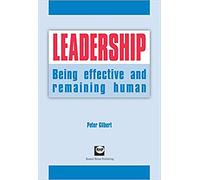 Leadership: Being Effective and Remaining Human