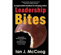 Leadership Bites: An Approachable Handbook for Emerging Leaders