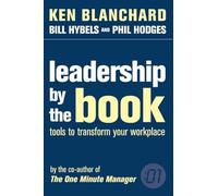 Leadership by the Book (Tools to Transform Your Workplace)