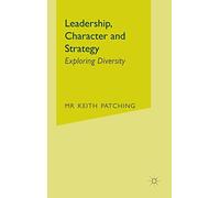 Leadership, Character and Strategy: Exploring Diversity