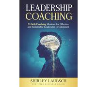 LEADERSHIP COACHING: EXECUTIVE SELF COACHING