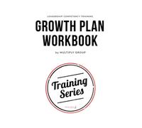 Leadership Competency Training: Growth Plan Workbook