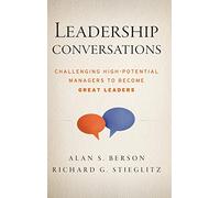 Leadership Conversations: Challenging High Potential Managers to Become Great Leaders