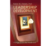 Leadership Development: Change from the Inside Out