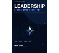 Leadership Empowerment: The Art of Authentic Leadership