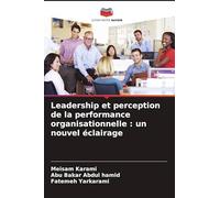 Leadership et perception de la performance organisationnelle: un nouvel éclairage