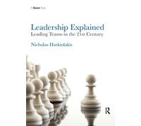 Leadership Explained: Leading Teams in the 21st Century