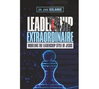 Leadership Extraordinaire: Modeling the Leadership Style of Jesus