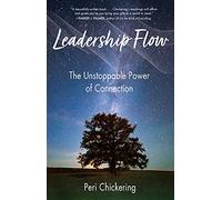 Leadership Flow: The Unstoppable Power of Connection