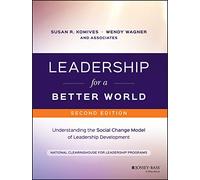 Leadership for a Better World: Understanding the Social Change Model of Leadership Development