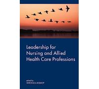 Leadership for Nursing and Allied Health Care Professions
