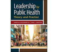 Leadership for Public Health: Theory and Practice (HAP Book)