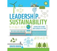Leadership for Sustainability: Saving the planet one school at a time: 0