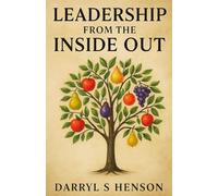 Leadership From the Inside Out