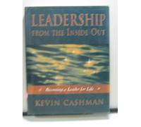 Leadership from the Inside Out: Seven Pathways to Mastery