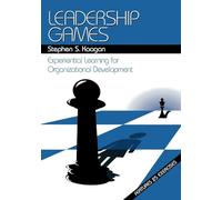 Leadership Games: Experiential Learning for Organizational Development