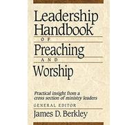 Leadership Handbook of Preaching and Worship