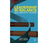 Leadership in Balance: New Habits of the Mind