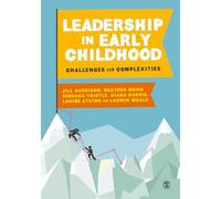 Leadership in Early Childhood: Challenges and Complexities