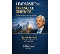 LEADERSHIP IN FINANCIAL SERVICES: Navigating Uncertainty with Conviction