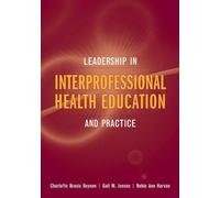 Leadership in Interprofessional Health Education and Practice