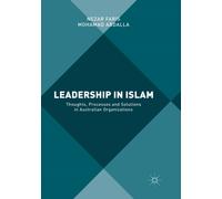 Leadership in Islam : Thoughts, Processes and Solutions in Australian Organizations