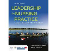 Leadership in Nursing Practice - Includes Navigate 2 Advantage Access: Changing the Landscape of Health Care