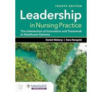 Leadership in Nursing Practice: The Intersection of Innovation and Teamwork in Healthcare Systems