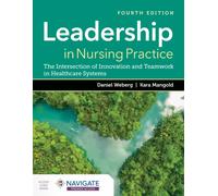 Leadership in Nursing Practice: The Intersection of Innovation and Teamwork in Healthcare Systems