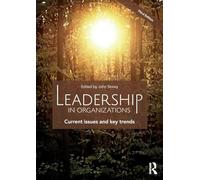 Leadership in Organizations: Current Issues and Key Trends