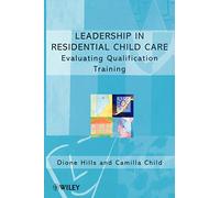 Leadership in Residential Child Care: Evaluating Qualification Training (Living Away From Home - Studies in Residential Care)