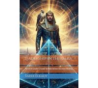 Leadership in the AI Era: The Arab Leader's Guide to Data-Driven Decision Making (Visas of the Soul)