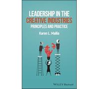 Leadership in the Creative Industries: Principles and Practice